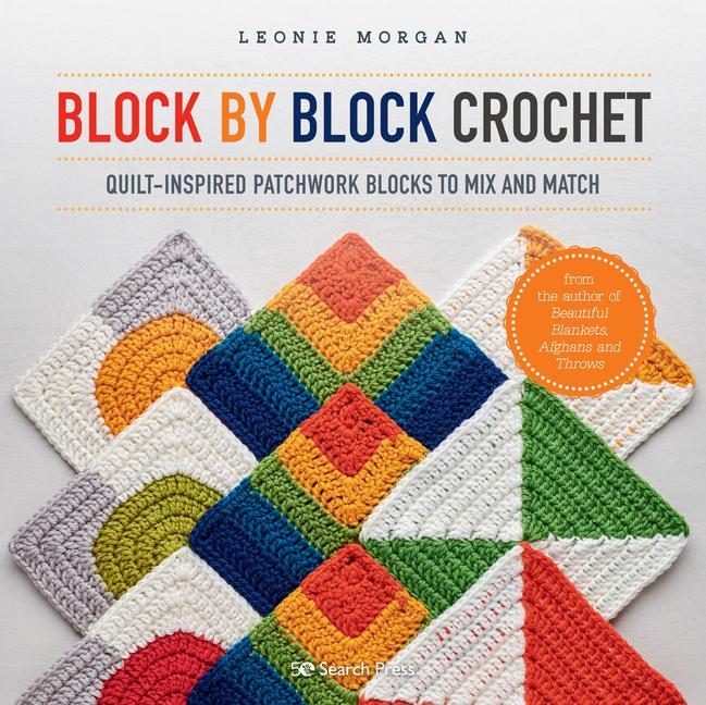 Книга Block by Block Crochet Leonie Morgan