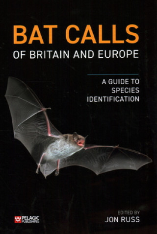 Libro Bat Calls of Britain and Europe Jon Russ