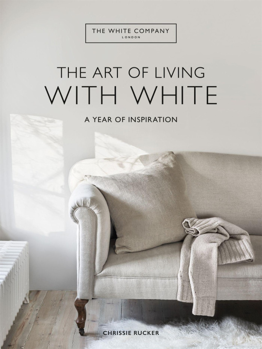 Książka White Company The Art of Living with White CHRISSIE RUCKER   TH