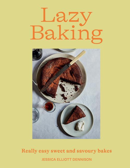 Kniha Lazy Baking DENNISON  JESSICA E