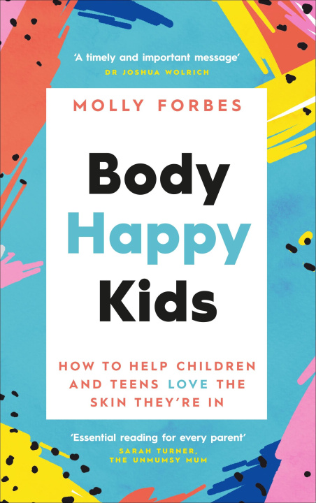 Kniha Body Happy Kids Molly Forbes