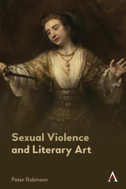 Kniha Sexual Violence and Literary Art Peter Robinson