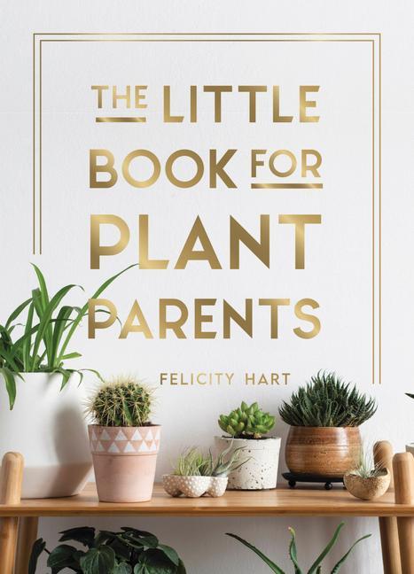 Carte Little Book for Plant Parents Felicity Hart