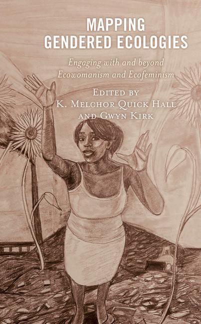 Knjiga Mapping Gendered Ecologies K. Melchor Quick Hall