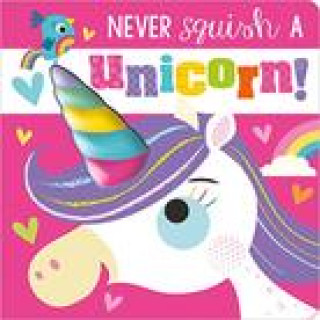 Knjiga Never Squish a Unicorn! ROSIE GREENING