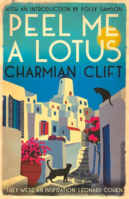 Könyv Peel Me a Lotus Charmian Clift