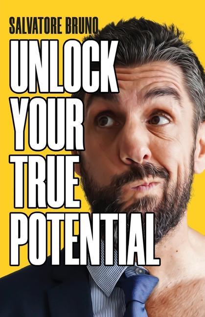 Libro Unlock Your True Potential Salvatore Bruno