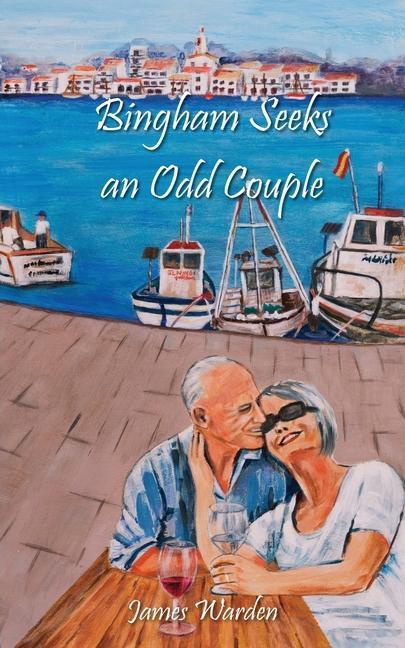 Knjiga Bingham Seeks an Odd Couple James Warden