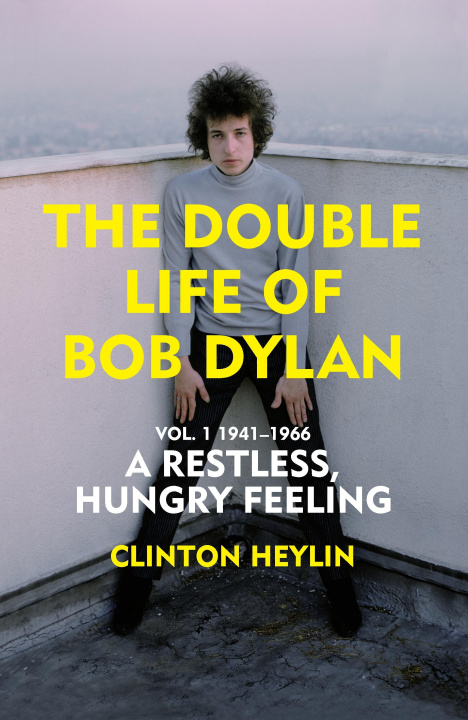 Книга Double Life of Bob Dylan Vol. 1 Clinton Heylin