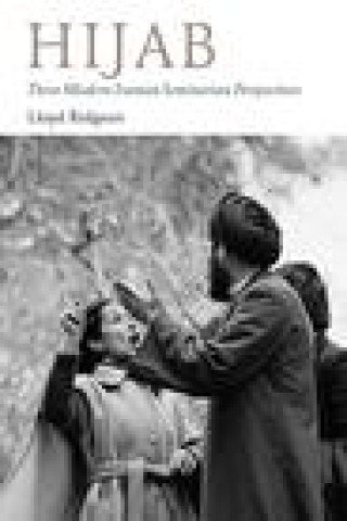 Knjiga Hijab - Three Modern Iranian Seminarian Perspectives Lloyd Ridgeon