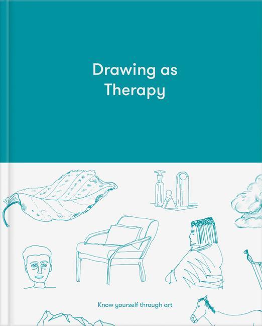 Book Drawing as Therapy: Know Yourself Through Art The School of Life