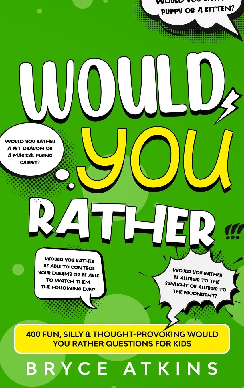 Book Would You Rather Atkins Bryce Atkins