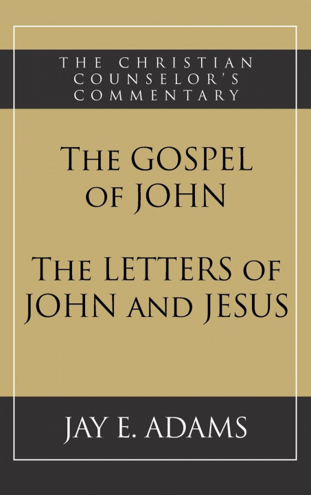 Kniha Gospel of John and The Letters of John and Jesus 