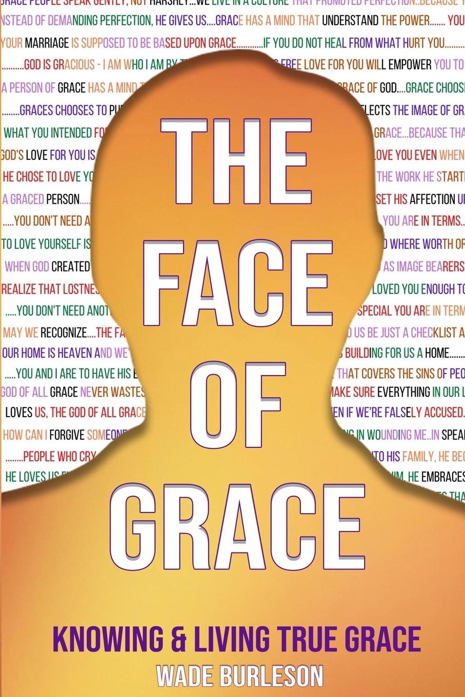 Knjiga Face of Grace Wade Burleson