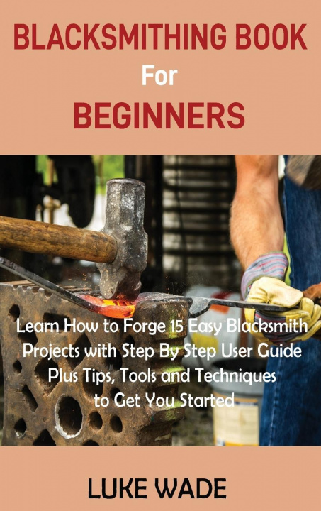 Libro Blacksmithing Book for Beginners 