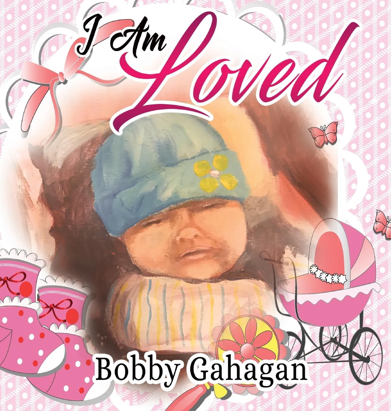 Knjiga I Am Loved Bobby Gahagan