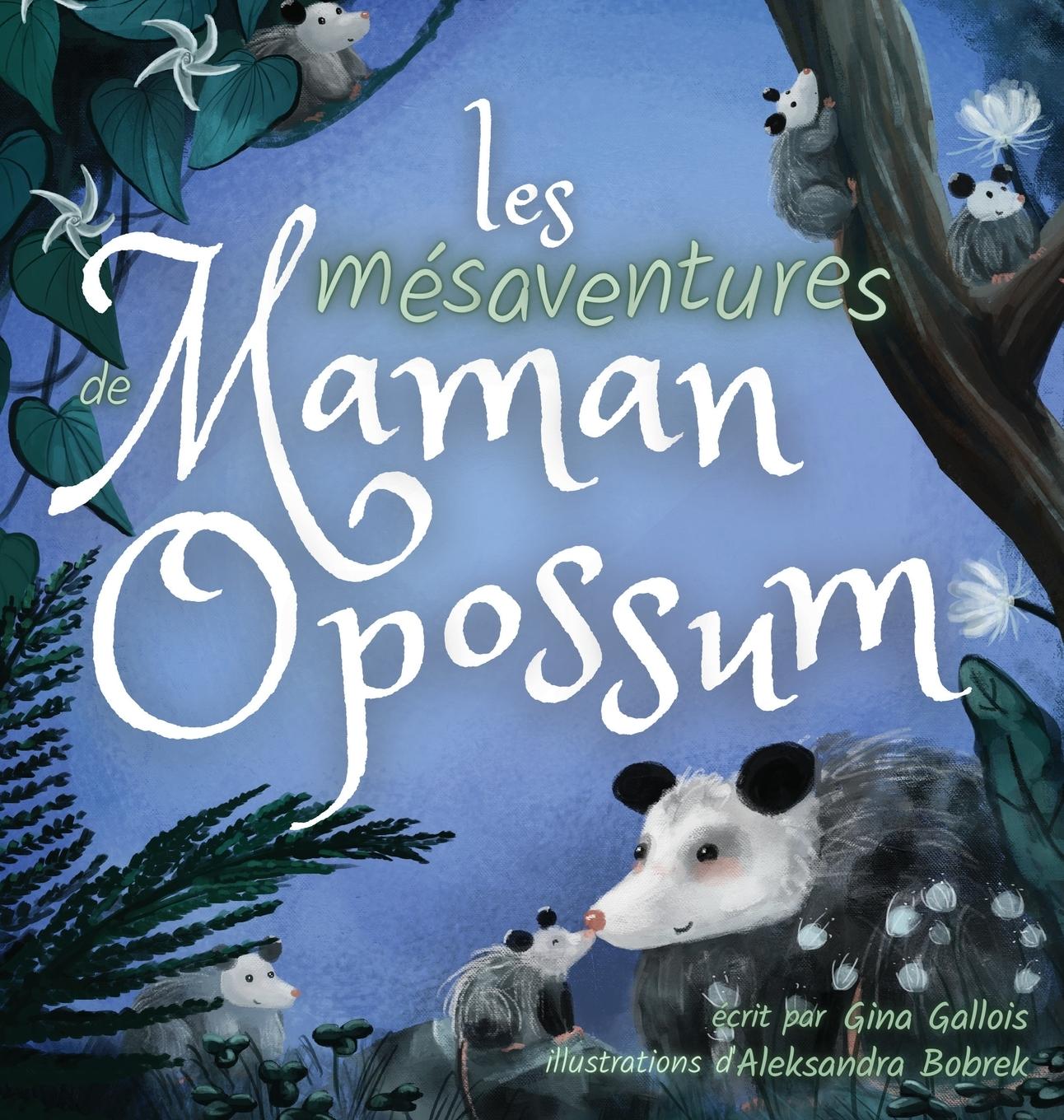 Kniha Les mesaventures de Maman Opossum Maril?ne Haroux