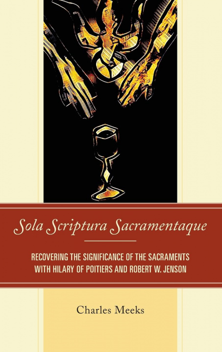 Książka Sola Scriptura Sacramentaque Charles Meeks