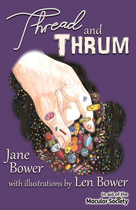 Knjiga Thread and Thrum Len Bower