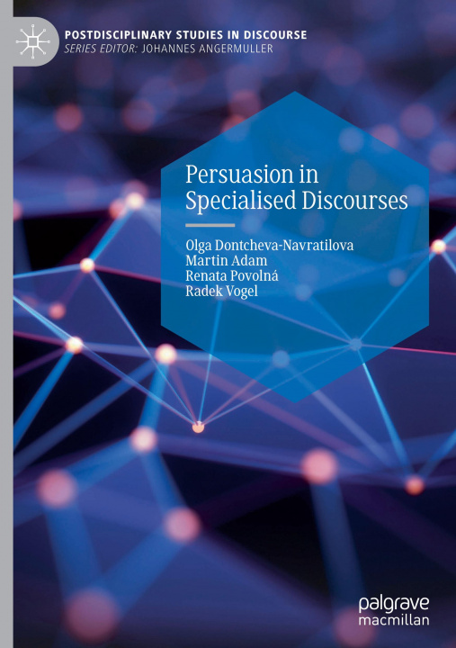 Kniha Persuasion in Specialised Discourses Radek Vogel