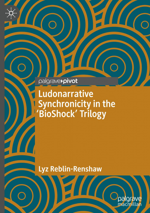 Knjiga Ludonarrative Synchronicity in the 'BioShock' Trilogy 