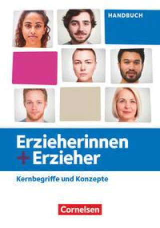 Carte Erzieherinnen + Erzieher. Zu allen Ausgaben und Bänden - Kernbegriffe und Konzepte - Handbuch Manuela Rosche