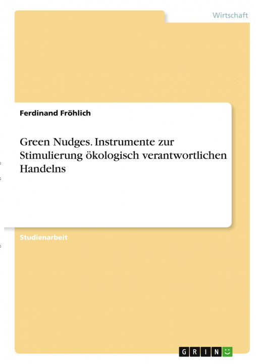 Kniha Green Nudges. Instrumente zur Stimulierung ökologisch verantwortlichen Handelns 