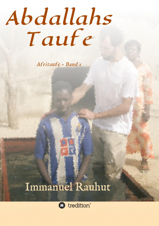 Knjiga Abdallahs Taufe Immanuel Rauhut