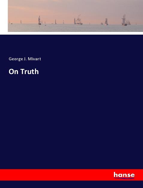 Knjiga On Truth George J. Mivart