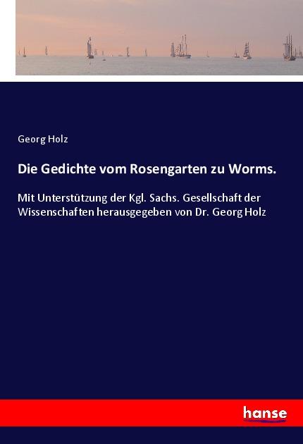 Könyv Die Gedichte vom Rosengarten zu Worms. 