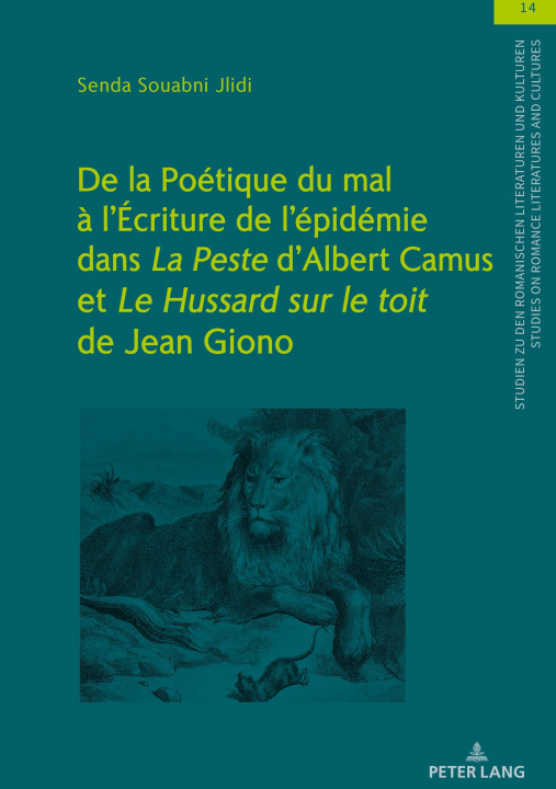 Книга de la Poetique Du Mal A l'Ecriture de l'Epidemie Dans La Peste d'Albert Camus Et Le Hussard Sur Le Toit de Jean Giono 