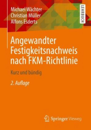 Könyv Angewandter Festigkeitsnachweis nach FKM-Richtlinie Christian Müller