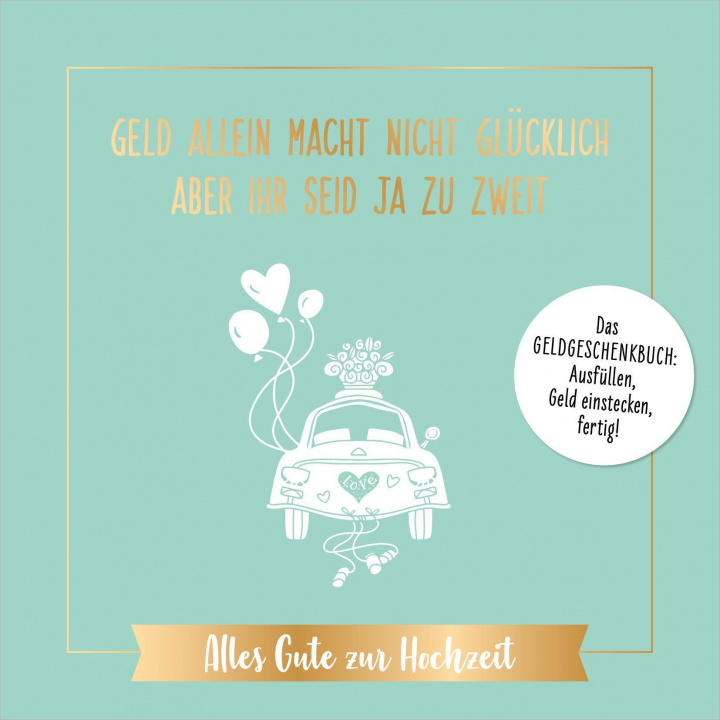 Book Geld allein macht nicht glücklich, aber ihr seid ja zu zweit - Alles Gute zur Hochzeit 