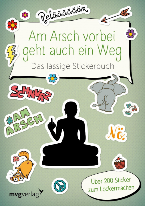 Knjiga Am Arsch vorbei geht auch ein Weg - Das lässige Stickerbuch 