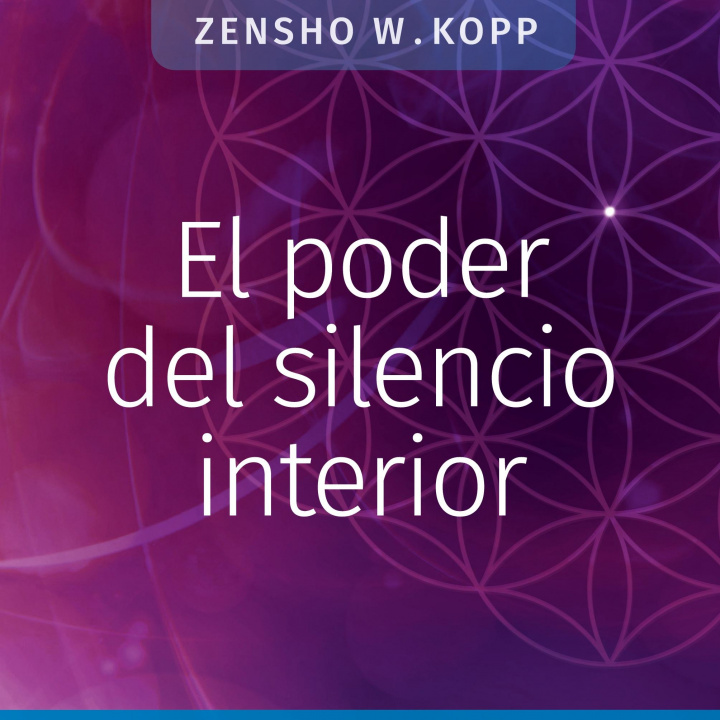 Knjiga poder del silencio interior Zensho W. Kopp