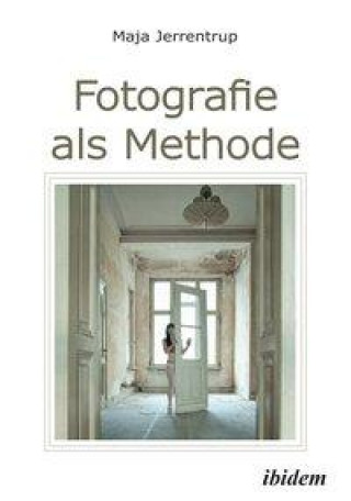 Knjiga Fotografie als Methode Maja Jerrentrup