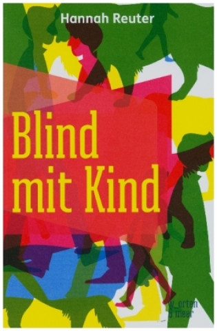 Knjiga Blind mit Kind Hannah Reuter
