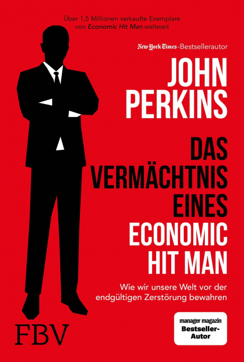 Carte Das Vermächtnis eines Economic Hit Man Petra Pyka