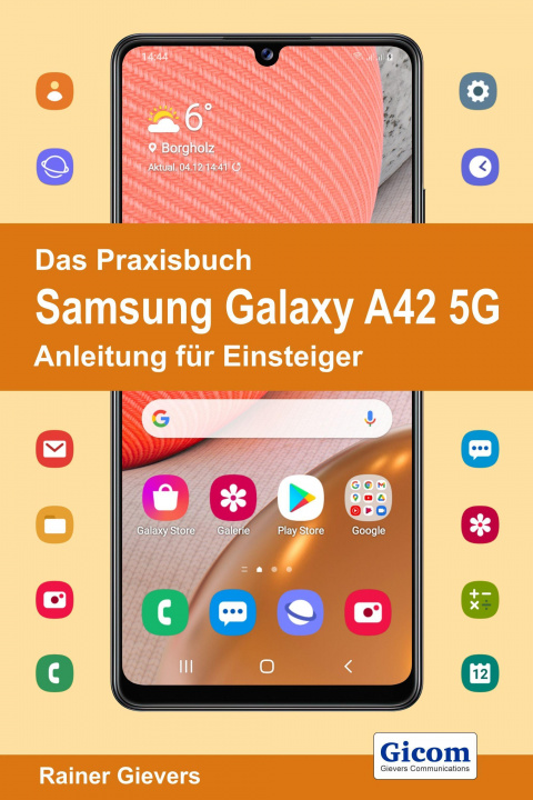 Книга Das Praxisbuch Samsung Galaxy A42 5G - Anleitung für Einsteiger 