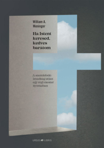 Libro Ha Istent keresed, kedves barátom William A. Meninger