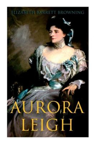 Książka Aurora Leigh ELIZABETH BROWNING