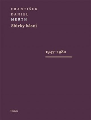 Kniha Sbírky básní Merth František Daniel