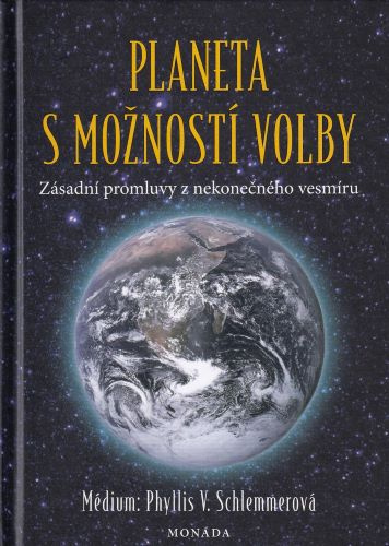 Kniha Planeta s možností volby - Zásadní promluvy z nekonečného vesmíru Schlemmerová Phyllis V.