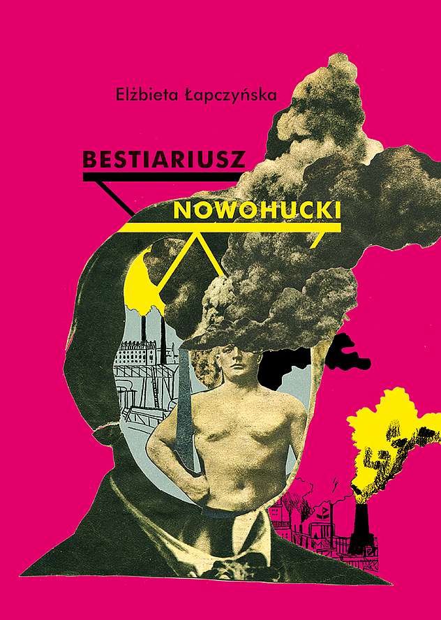 Könyv Bestiariusz nowohucki Elżbieta Łapczyńska