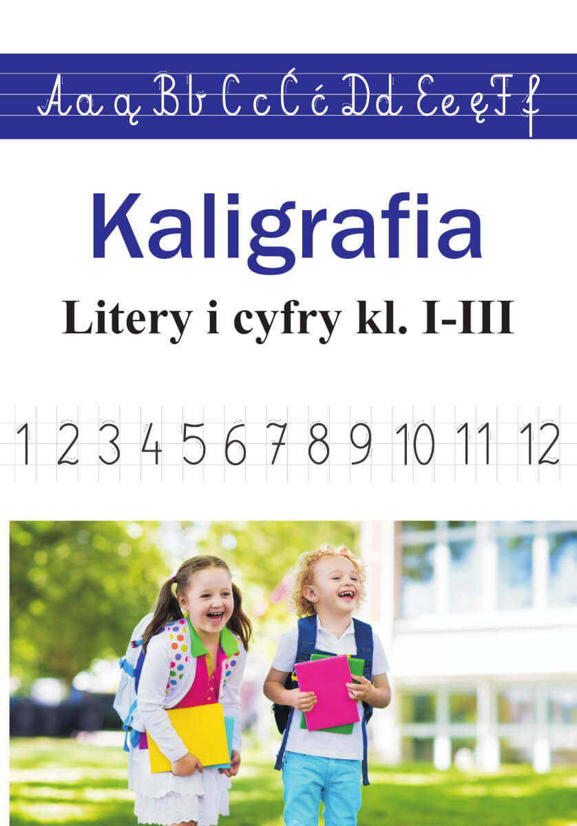 Kniha Kaligrafia. Litery i cyfry kl. 1-3 Monika Ostrowska