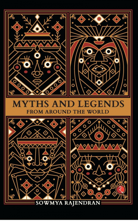 Carte MYTHS & LEGENDS FROM AROUND THE WORLD SOWMYA RAJENDRAN