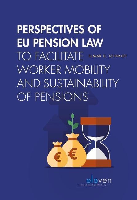 Книга Perspectives of EU Pension Law to Facilitate Worker Mobility and Sustainability of Pensions Elmar Sven Schmidt
