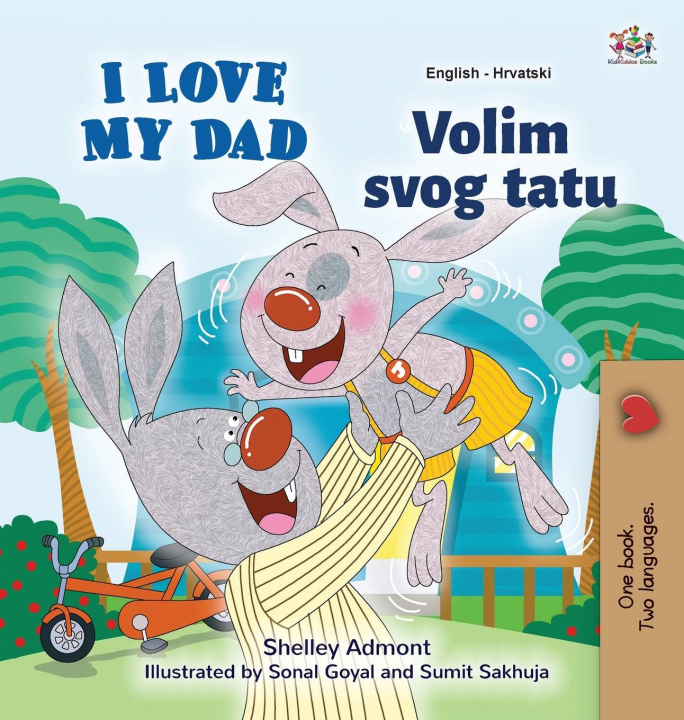 Kniha I Love My Dad (English Croatian Bilingual Book for Kids) Kidkiddos Books