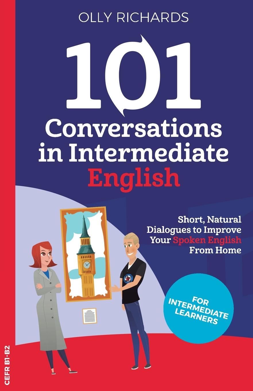 Kniha 101 Conversations in Intermediate English Olly Richards