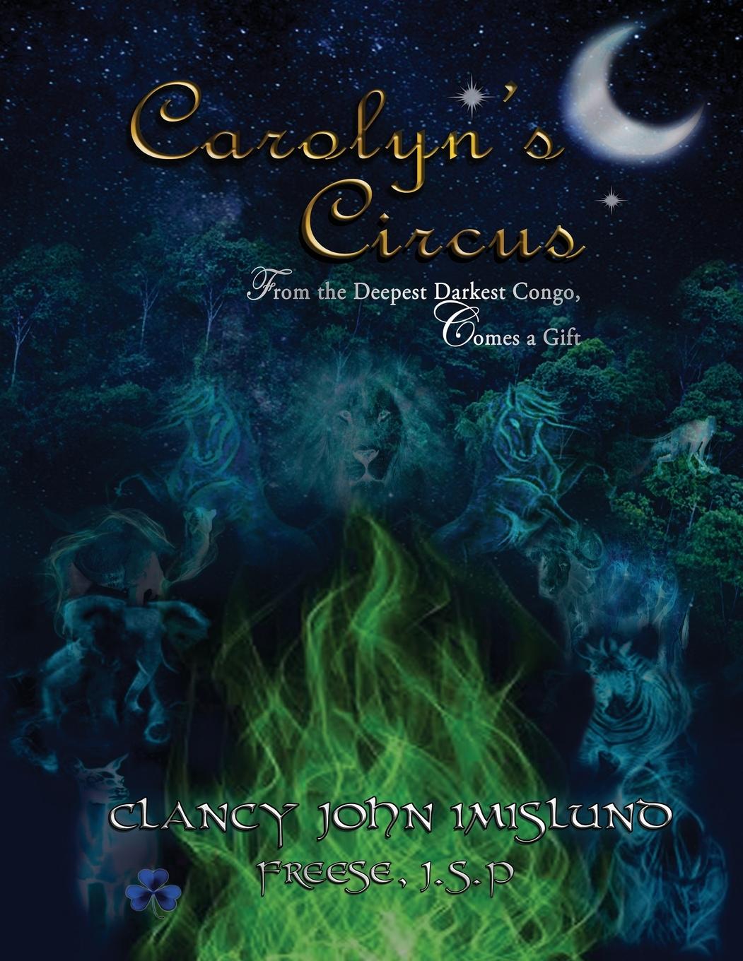 Knjiga Carolyn's Circus Freese J. S. P